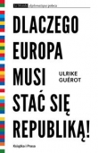 Dlaczego Europa musi stać się republiką!