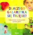 Dlaczego galaretka się trzęsie? Odpowiedzi na nietypowe pytania dzieci