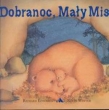 Dobranoc, Mały Misiu
