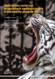 Dobrostan zwierząt w ogrodach zoologicznych a standardy prawne UE