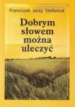 Dobrym słowem można uleczyć