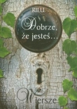 Dobrze że jesteś