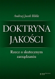 Doktryna jakości. Rzecz o skutecznym zarządzaniu. Książka z autografem DOJAKO
