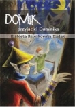 Domik ? przyjaciel Dominika
