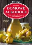 Domowe alkohole. Wyd. III