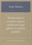 Doskonalenie modelu organu wykonawczego gminy w prawie polskim
