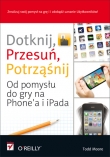 Dotknij, przesuń, potrząśnij. Od pomysłu do gry na iPhone'a i iPada