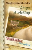 Droga do Achtoty. Niziołkowie z ulicy Pamiątkowej. Tom 2