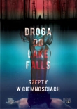 Droga do Lake Falls. Szepty w ciemnościach