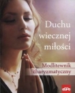Duchu wiecznej miłości
