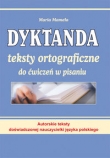 Dyktanda. Teksty ortograficzne do ćwiczeń w pisaniu
