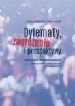 Dylematy, zagrożenia i perspektywy współczesnej pedagogiki społecznej