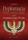 Dyplomacja Dyplomaci Prus Austrii i Rosji wobec Konstytucji 3 maja 1791 roku
