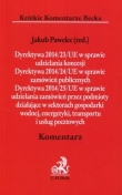 Dyrektywa 2014/23/UE w sprawie udzielania koncesji Dyrektywa 2014/24/UE w sprawie zamówień publicznych Dyrektywa 2014/25/UE w sprawie udzielania zamówień przez podmioty działające w sektorach gospodarki wodnej energetyki transportu i us