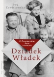 Dziadek Władek. O Broniewskim Ance i rodzinie