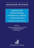 Działalność deweloperska w praktyce obrotu gospodarczego - wybrane zagadnienia