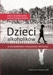Dzieci alkoholików w perspektywie rozwojowej i klinicznej