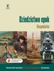 Dziedzictwo epok. Gospodarka. Klasa 2 i 3, szkoła ponadgimn. Historia. Podręcznik. Zakres podstawowy