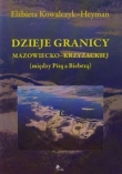 Dzieje granicy mazowiecko-krzyżackiej między Pisą a Biebrzą