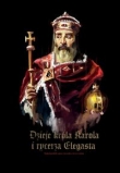 Dzieje króla Karola i rycerza Elegasta.
