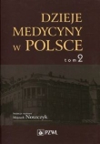 Dzieje medycyny w Polsce Tom 2 Lata 1914-1944