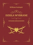 Szekspir Dzieła wybrane. Wydanie jubileuszowe