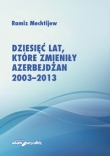 Dziesięć lat, które zmieniły Azerbejdżan 2003-2013