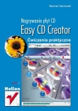Easy CD Creator. Nagrywanie płyt CD. Ćwiczenia praktyczne 