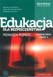 Edukacja dla bezpieczeństwa. Pierwsza pomoc. Gimnazjum. Część 1. Podręcznik