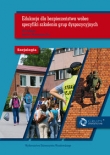 Edukacja dla bezpieczeństwa wobec specyfiki szkolenia grup dyspozycyjnych