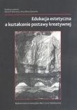 Edukacja estetyczna a kształcenie postawy kreatywnej