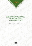 Edytorstwo źródeł - ograniczenia i perspektywy