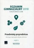 Egzamin gimnazjalny 2018 Przedmioty przyrodnicze Część 2 Vademecum