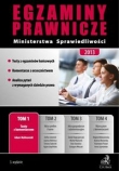 Egzaminy prawnicze Ministerstwa Sprawiedliwości 2013 tom 1