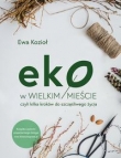 Eko w wielkim mieście, czyli kilka kroków do szczęśliwego życia