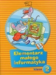 Elementarz małego informatyka 2 Podręcznik z płytą CD