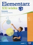 Elementarz XXI wieku 3 Edukacja matematyczna Ćwiczenia Część 1