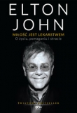 Elton John. Miłość jest moim lekarstwem