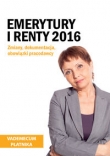 Emerytury i renty 2016 Zmiany dokumentacja obowiązki pracodawcy