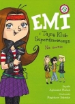 Emi i Tajny Klub Superdziewczyn. Na scenie. Tom 3