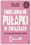 Emocjonalne pułapki w związkach. Jak przełamać negatywne wzorce zachowań?