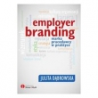 Employer branding Marka pracodawcy w praktyce