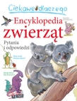 Encyklopedia zwierząt. Ciekawe dlaczego. Pytania i odpowiedzi