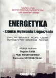 ENERGETYKA SZANSE WYZWANIA I ZAGROŻENIA 