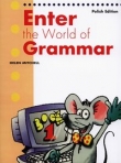 Enter the World of Grammar 1 Student's Book