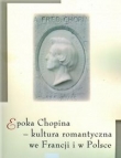 Epoka Chopina-kultura romantyczna we Francji i w Polsce