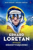 Erhard Loretan. Ryczące ośmiotysięczniki