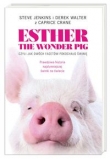 Esther the Wonder Pig, czyli jak dwóch facetów pokochało świnię