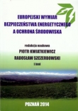 Europejski wymiar bezpieczeństwa energetycznego a ochrona środowiska