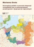 Euroregiony polskie w procesie integracji europejskiej oraz w przezwyciężaniu peryferyjności i dysproporcji regionalnych